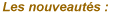Nouveaut&eacute;s